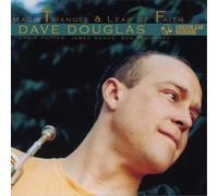 Dave Douglas Magic Triangle/Leap of Faith (CD) Album
