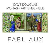 Dave Douglas & Monash Art Ensemble Fabliaux (CD) Album
