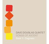 Dave Douglas Quintet Songs of Ascent: Book 1 - Degrees (CD) Album Digipak