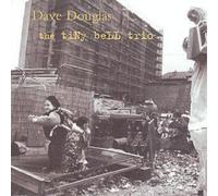 Dave Douglas The Tiny Bell Trio (CD) Album