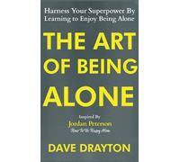 Dave Drayton The Art of Being Alone (Copertina rigida)