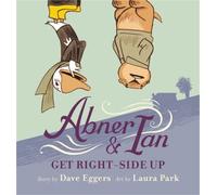 Dave Eggers Abner & Ian Get Right-Side Up (Copertina rigida)