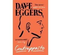 Dave Eggers Contrapposto (Copertina rigida)