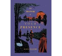 Dave Eggers Honor of Your Presence (Copertina rigida)