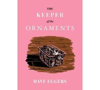 Dave Eggers Keeper of the Ornaments (Copertina rigida)