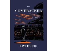Dave Eggers The Comebacker (Copertina rigida)