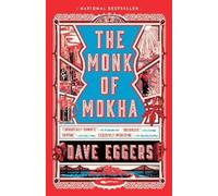 Dave Eggers The Monk of Mokha (Tascabile)