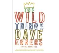 Dave Eggers Wild Things (Tascabile)