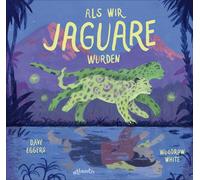 Dave Eggers Woodrow White Lena Riebl Als wir Jaguare wurden (Tascabile)