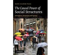 Dave Elder-Vass The Causal Power of Social Structures (Copertina rigida)