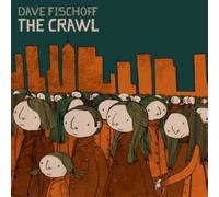 Dave Fischoff The Crawl (CD) Album