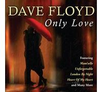 Dave Floyd Tema Intewrnational Ltd - Dave Floyd Only Love CD Music for Sequence Dancing teaching performance or your listening pleasure