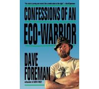 Dave Foreman Confessions of an Eco-Warrior (Tascabile)