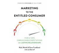 Dave Frankland Nick Worth Marketing to the Entitled Consumer (Copertina rigida)