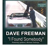 Dave Freeman - I Found Somebody