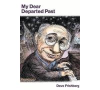 Dave Frishberg My Dear Departed Past (Copertina rigida)