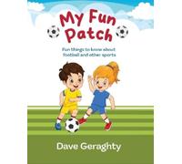 Dave Geraghty Fun things to know about footballs and other sports (Tascabile)