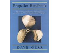 Dave Gerr The Propeller Handbook: The Complete Reference for Choosin (Tascabile)