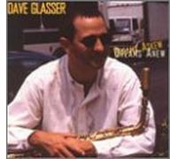 Dave Glasser - Dreams Askew, Dreams Anew