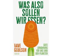 Dave Goulson El Was also sollen wir essen?: Gute Ernährung - für uns (Tascabile)