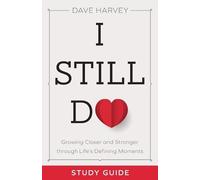 Dave Harvey I Still Do Study Guide - Growing Closer and Stronger thr (Tascabile)