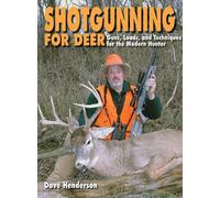 Dave Henderson Shotgunning for Deer (Tascabile)
