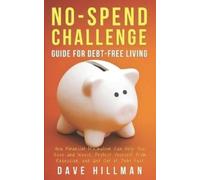 Dave Hillman No-spend Challenge Guide for Debt-free Living (Tascabile)