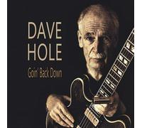 Dave Hole Goin' Back Down (CD)
