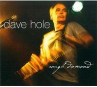 DAVE HOLE - Rough Diamond