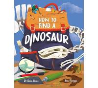 Dave Hone How To Find A Dinosaur (Copertina rigida)