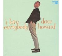 Dave Howard - I Love Everybody