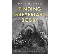 Dave Hunter Finding Greyfriars Bobby (Copertina rigida)