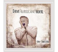 Dave Hurricane Hoerl - Un-Twisted