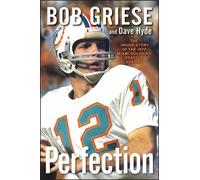 Dave Hyde Bob Griese Perfection (Copertina rigida)