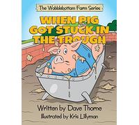 Dave J Thorne When Pig Got Stuck in the Trough (Copertina rigida)