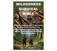 Dave J Wiseman Wilderness Survival Bible (Tascabile)