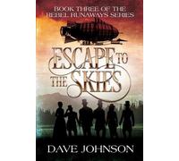 Dave Johnson Escape To The Skies (Tascabile) Rebel Runaways