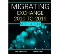 Dave Kawula Cristal Kawula Em Migrating Exchange 2010 to 2019 - Ste (Tascabile)