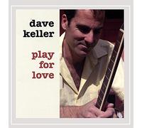 DAVE KELLER - Play for Love