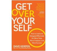 Dave Kerpen Get Over Yourself (Copertina rigida)