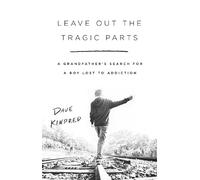 Dave Kindred Leave Out the Tragic Parts (Copertina rigida)