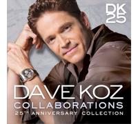 Dave Koz Collaborations (CD) 25th Anniversary Album