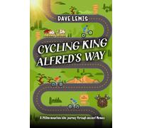 Dave Lewis Cycling King Alfred's Way (Tascabile)