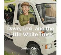 Dave, Lexi, and the Little White Truck