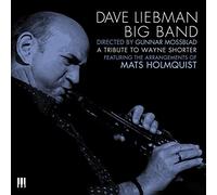 Dave Liebman Big Ban - Tribute To Wayne Shorter