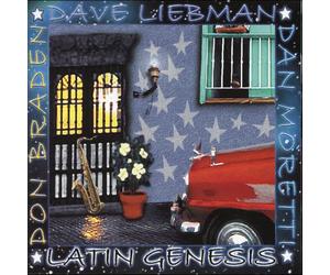 Dave Liebman, Don Braden & Dan Moretti Latin Genesis (CD) Album