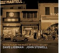Dave Liebman & John Stowell Petite Fleur: The Music of Sidney Bechet (CD) Album
