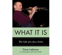 Dave Liebman What It Is (Tascabile) Studies in Jazz
