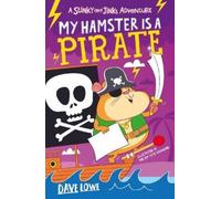 Dave Lowe My Hamster is a Pirate (Tascabile) Stinky and Jinks
