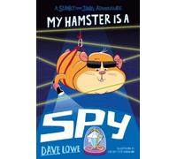 Dave Lowe My Hamster is a Spy (Tascabile) Stinky and Jinks